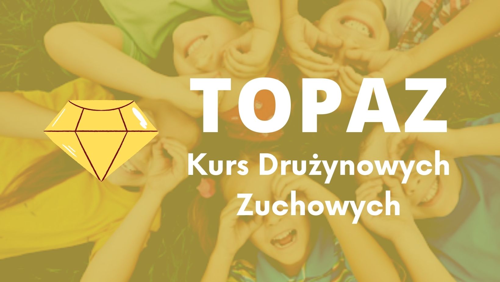 Kurs Drużynowych Zuchowych "Topaz" 2021